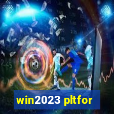 win2023 pltfor